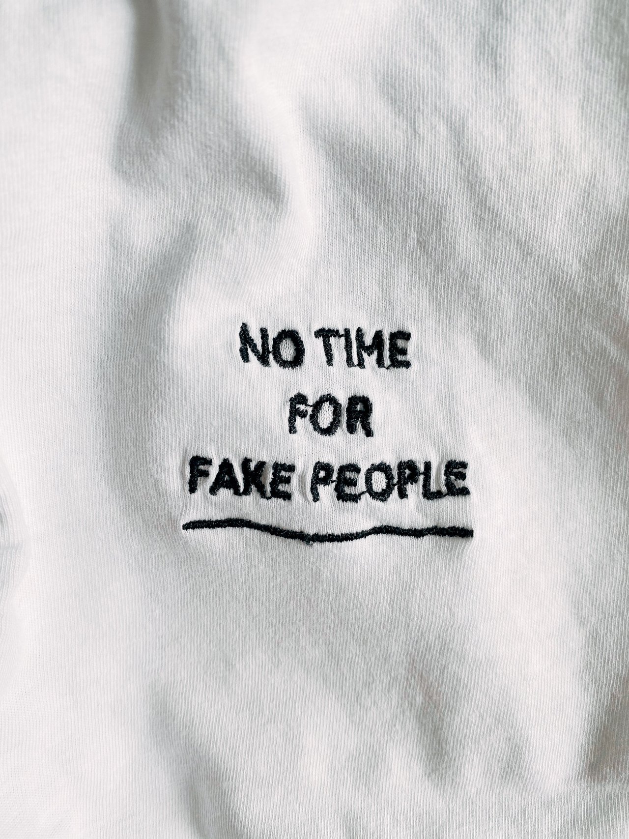 No time for fake people, so be real.