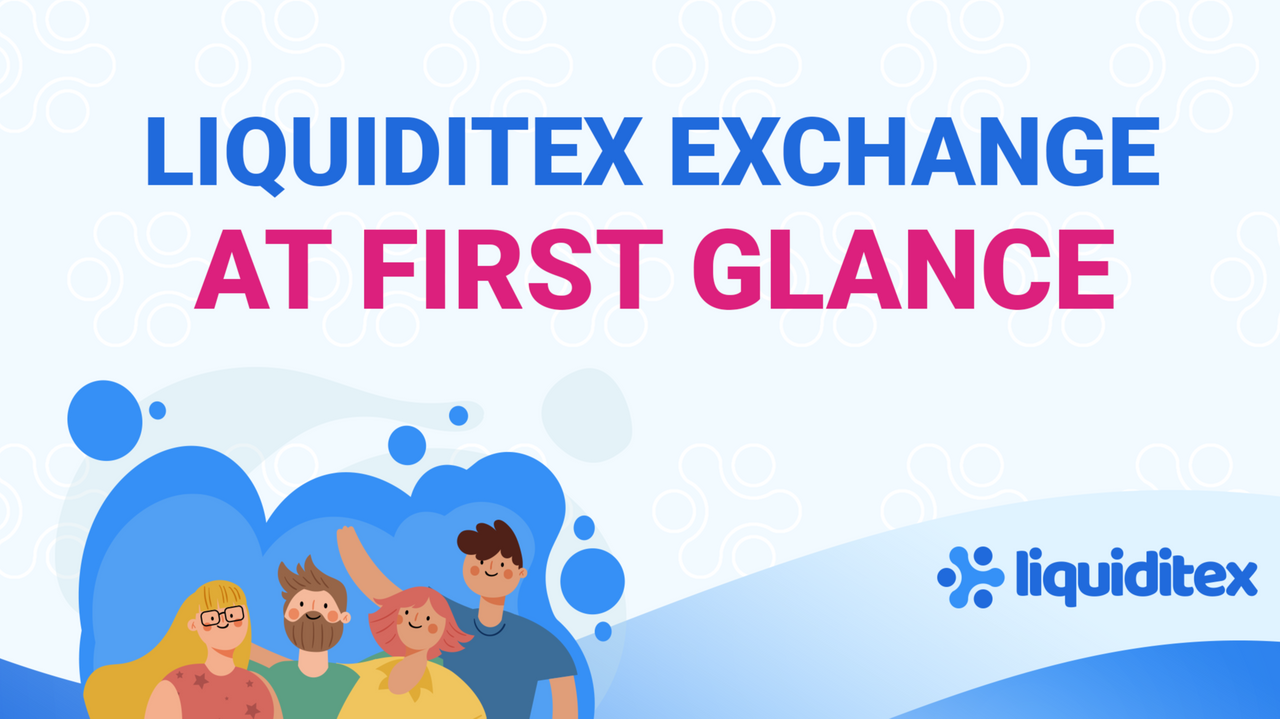 Liquiditex, The World first High liquidity and Secured Cryptocurrency  Exchange Platform