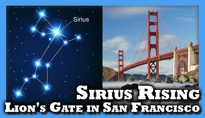 Sirius Rising - The Lion's Gate in San Francisco (More August 11 Clues) |  PeakD
