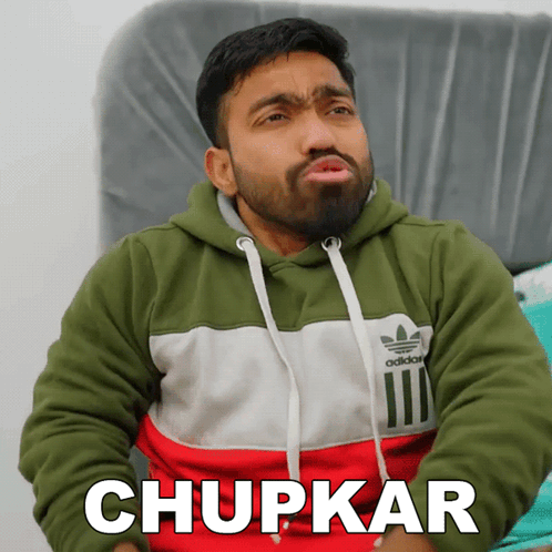chup kar