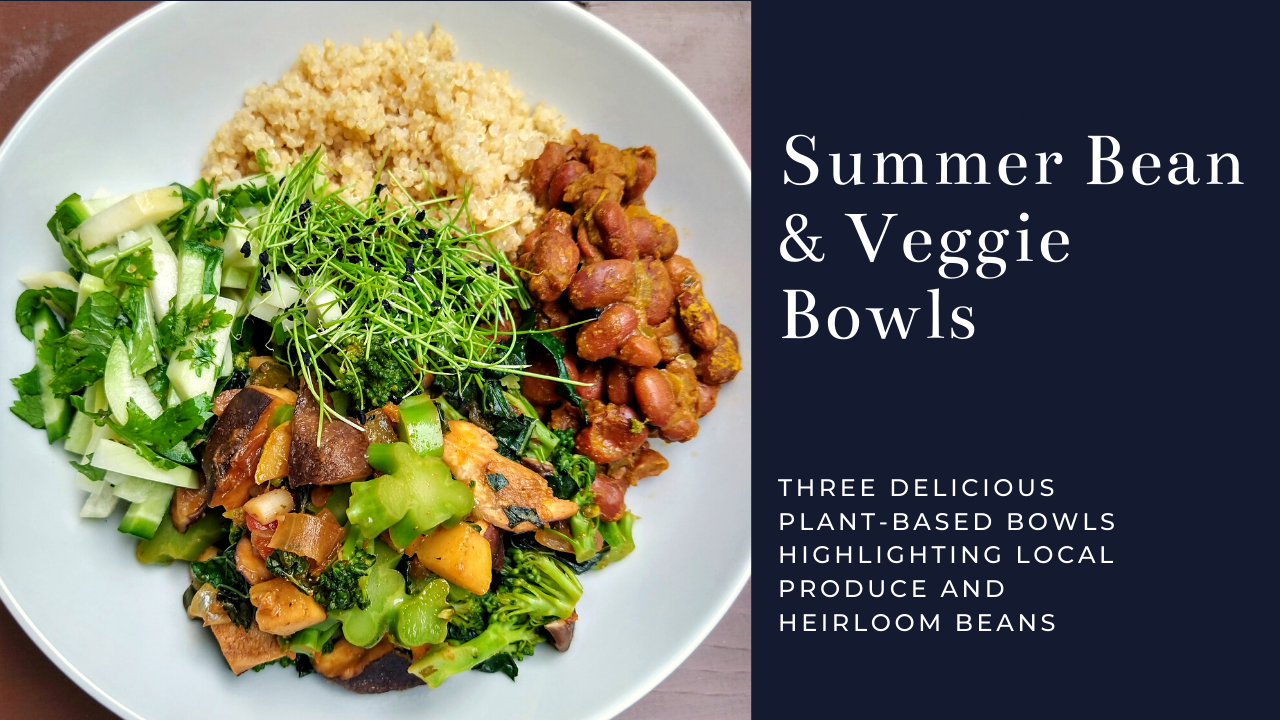 Summer Bean & Veggie Bowls {A Trio of Plant-Based Meal Inspiration}