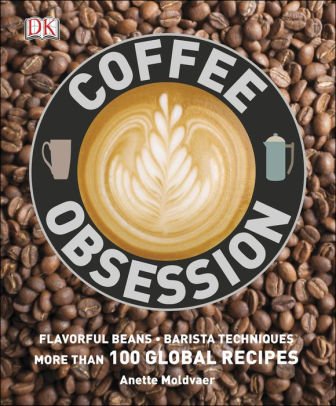 1 Coffee Obsession - by  DK (Hardcover)