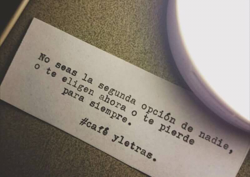 No seas la segunda opción de nadie. | PeakD