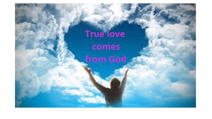 True love comes from God