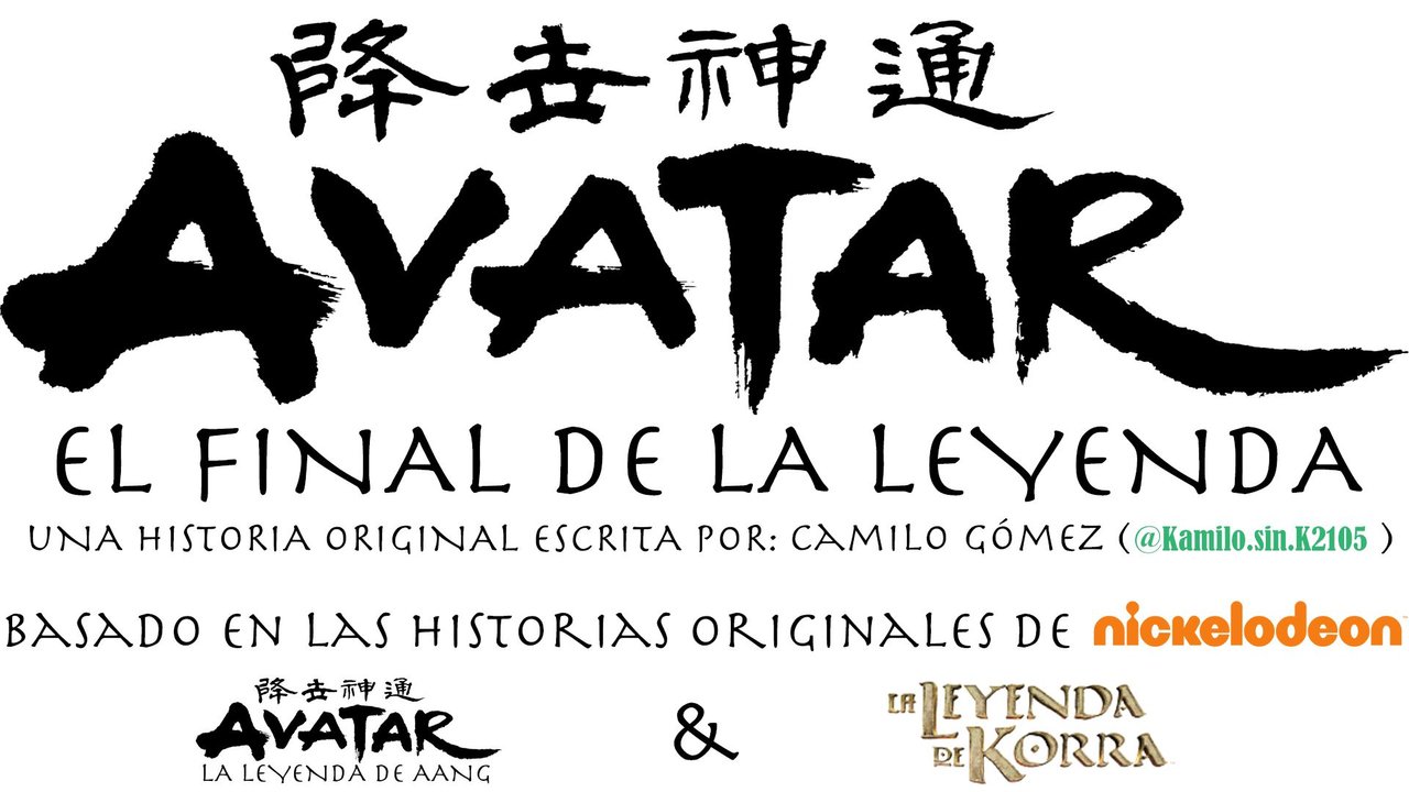 Avatar - El fin de la Leyenda - Capitulo II / FanFic - Tributo | PeakD