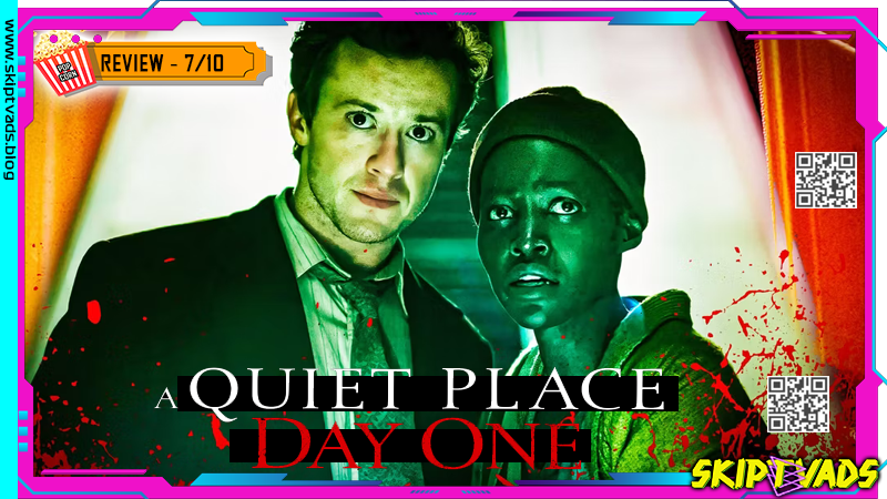 A Quiet Place: Day One — review by @skiptvads