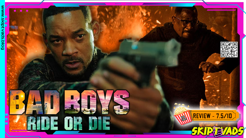 Bad Boys: Ride or Die — review by @skiptvads