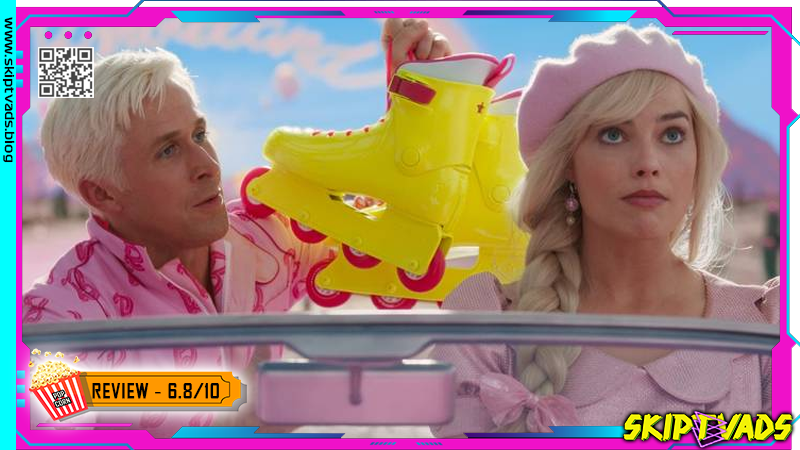 Barbie — review by @skiptvads
