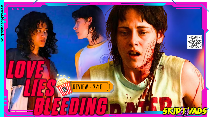 Love Lies Bleeding — review by @skiptvads