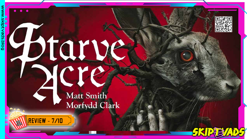 Starve Acre — review by @skiptvads