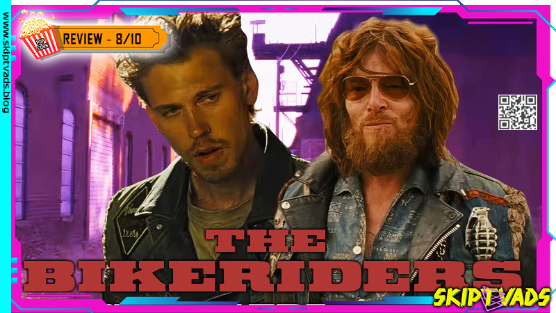 The Bikeriders — review by @skiptvads