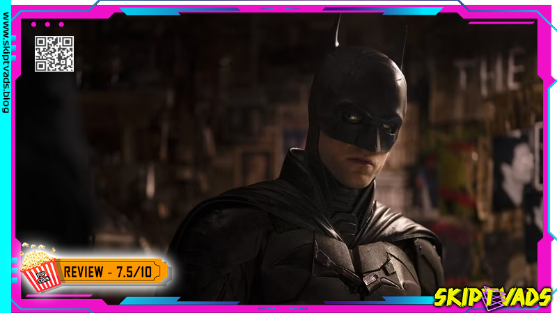 The Batman — review by @skiptvads