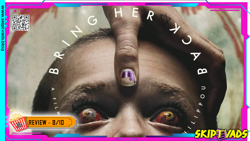 Bring Her Back — review by @skiptvads
