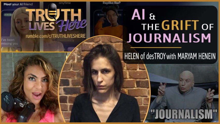 AI and the Grift of Journalism with Helen of desTroy