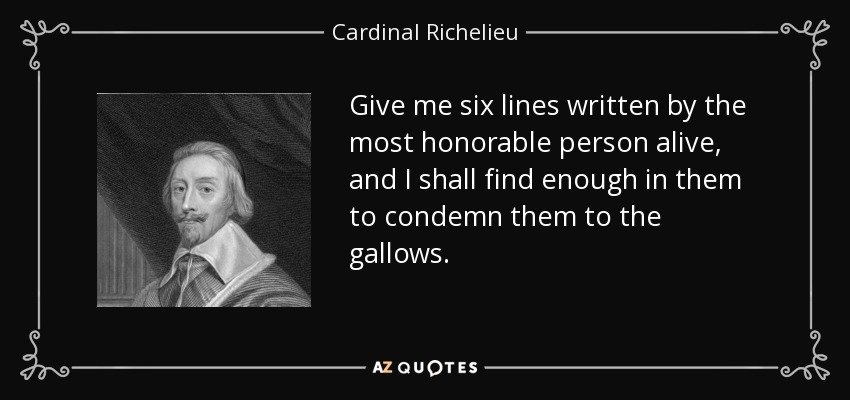 https://www.azquotes.com/picture-quotes/quote-give-me-six-lines-written-by-the-most-honorable-person-alive-and-i-shall-find-enough-cardinal-richelieu-95-93-13.jpg