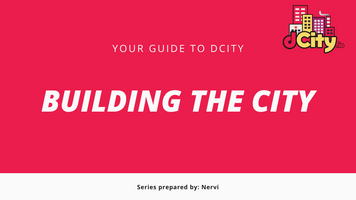 @nervi/your-guide-to-dcity-building-the-city