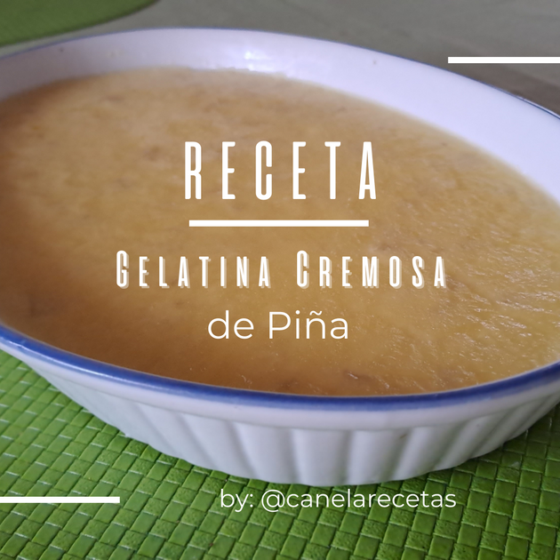 postre-gelatina-cremosa-de-pina-dessert-creamy-pineapple-jelly-or-peakd