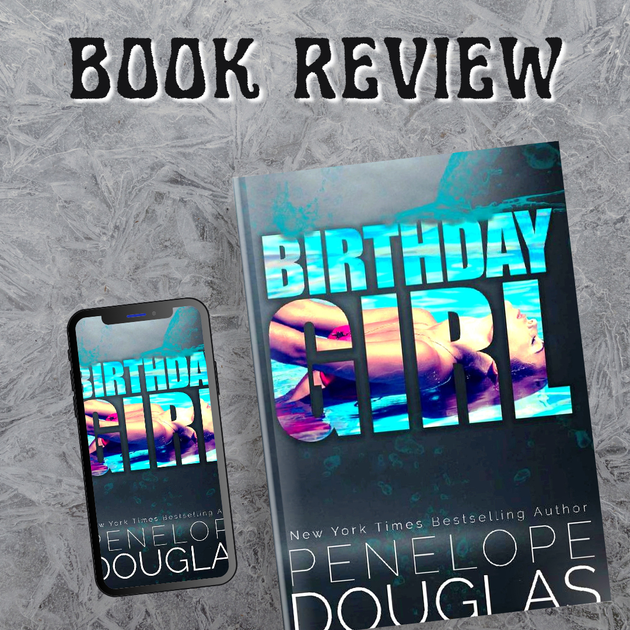 Book Review: Birthday Girl by Penelope Douglas — Daydreaming Through Books