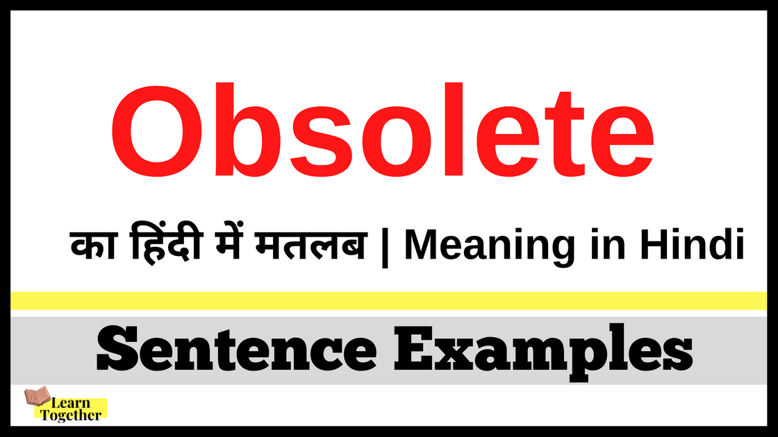 obsolete-meaning-in-hindi-with-examples-learn-hindi-through-english