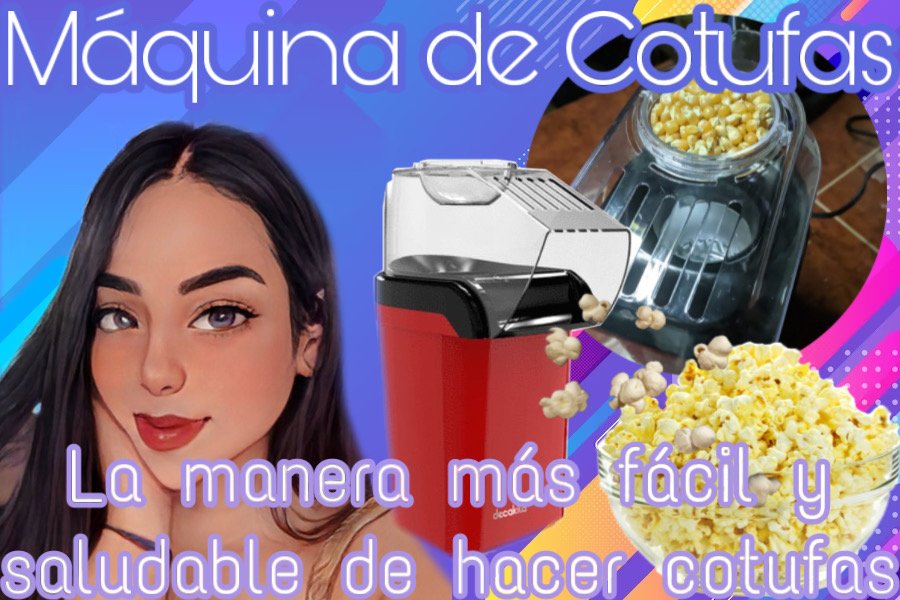 Máquina de Cotufas - La manera más fácil y saludable de hacer cotufas ...