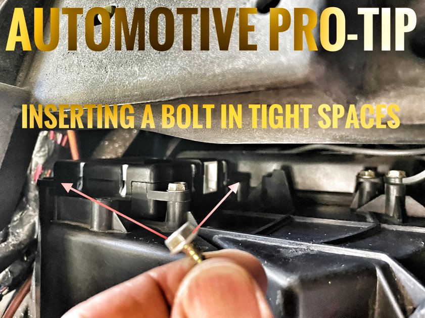 Automotive ProTip Inserting a Bolt In Tight Spaces PeakD