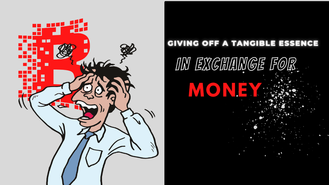 giving-off-a-tangible-essence-in-exchange-for-money-hive