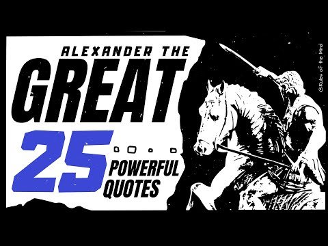 Alexander the Great ⌻ 25 Powerful Quotes. — Hive