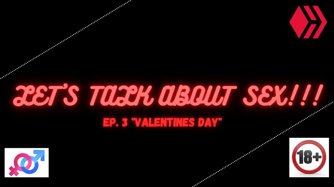 Lets Talk About Sex Ep 3 Valentines Day Peakd