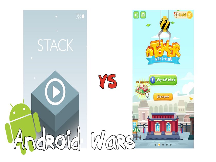 Android Wars [1] - Stack vs Tower with friends
