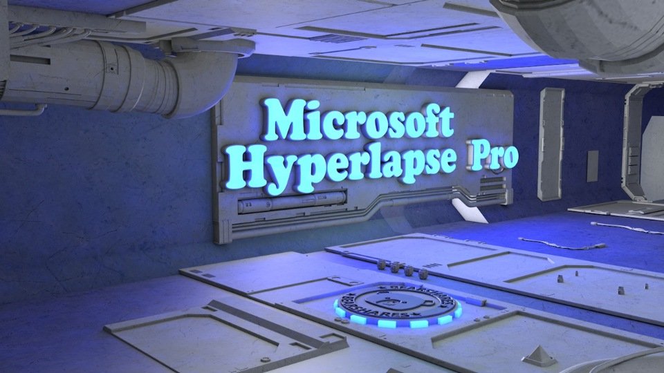 Microsoft Hyperlapse Pro - Free License !!! — Hive