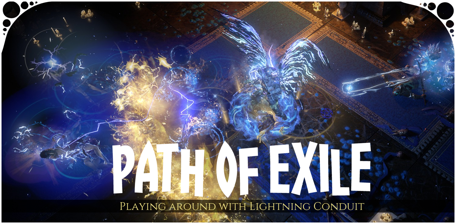 Path of Exile ~ playing around with Lightning Conduit! — Hive