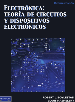 Electrónica: Teoría de Circuitos y Dispositivos Electrónicos: Robert L. Boylestad