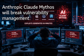 Anthropic Claude Mythos Will Break Vulnerability Management