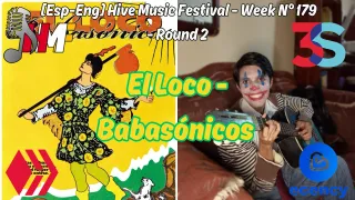 [Esp-Eng] Hive Music Festival - Week N° 179 - Round 2// El Locos - Babasónicos