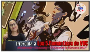 HTvS! presenta a los 5 Románticos de VDC con el tema "Mi adorada" 1997 - Coversong by @yusmi