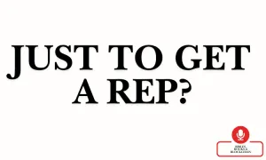 Just To Get A...Reputation?