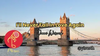 I'll Never Fall In Love Again - Dionne Warwick (Cover) by @yisusth
