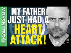 My Father Just Had a HEART ATTACK! CALL IN SHOW