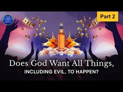 Does God want all things including Evil to happen (part 2 of 3) Mcgi Review