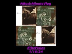 MusicMinute Vlog & DailyJams 1/18/24 🎙️🎸 (Pixies)