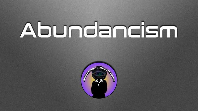 Abundancism!