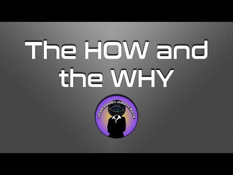 The How and the Why - 5 Minute Video