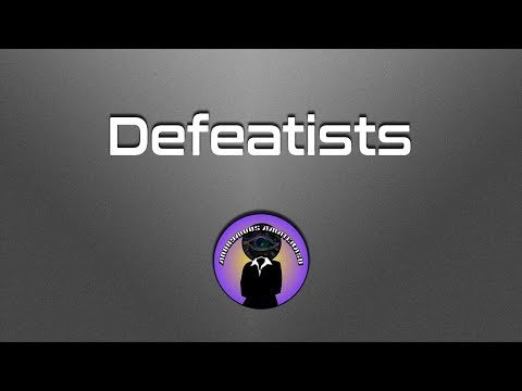 Defeatists - 3 Minutes of Your Time