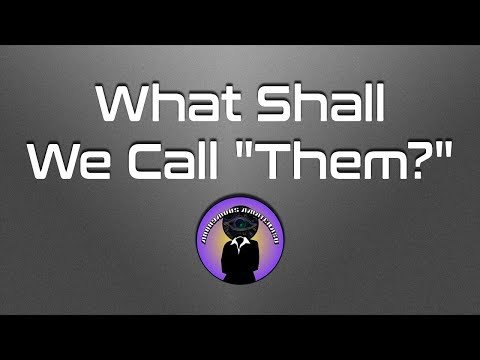 What Shall We Call "Them?" - 3 minute Video