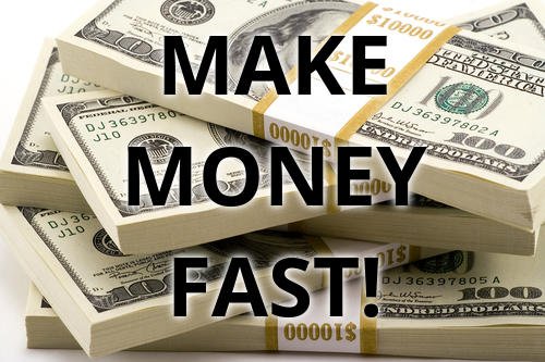 Make Money Fast!