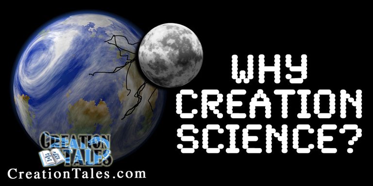 Why I Write And Teach Creation Science