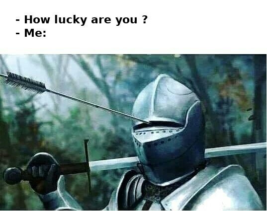 Fonte: https://pt.memedroid.com/memes/detail/2814592/Talk-about-luck