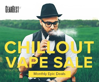 Chill Out Vape Sale @GearBest: Up to 65% OFF