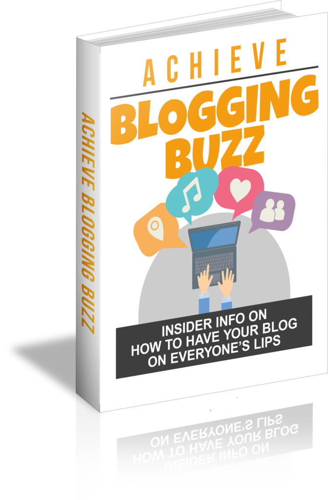 achieve blogging buzz