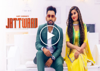 Jattwaad Song Lyrics - Harf Cheema & Gurlez Akhtar | New Punjabi Full Song 2019